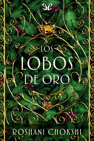 [The Gilded Wolves 01] • Los lobos de oro